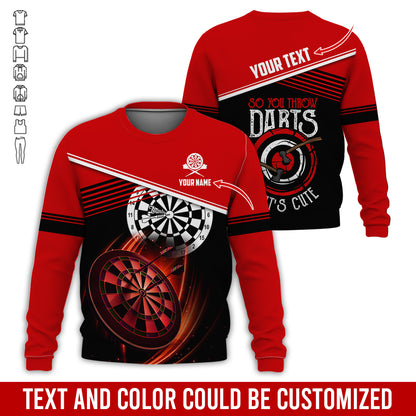 Customized Name & Text Darts Sweatshirt, Personalized So You Throw Darts Sweatshirt For Men & Women - Gift For Darts Lovers, Darts Players