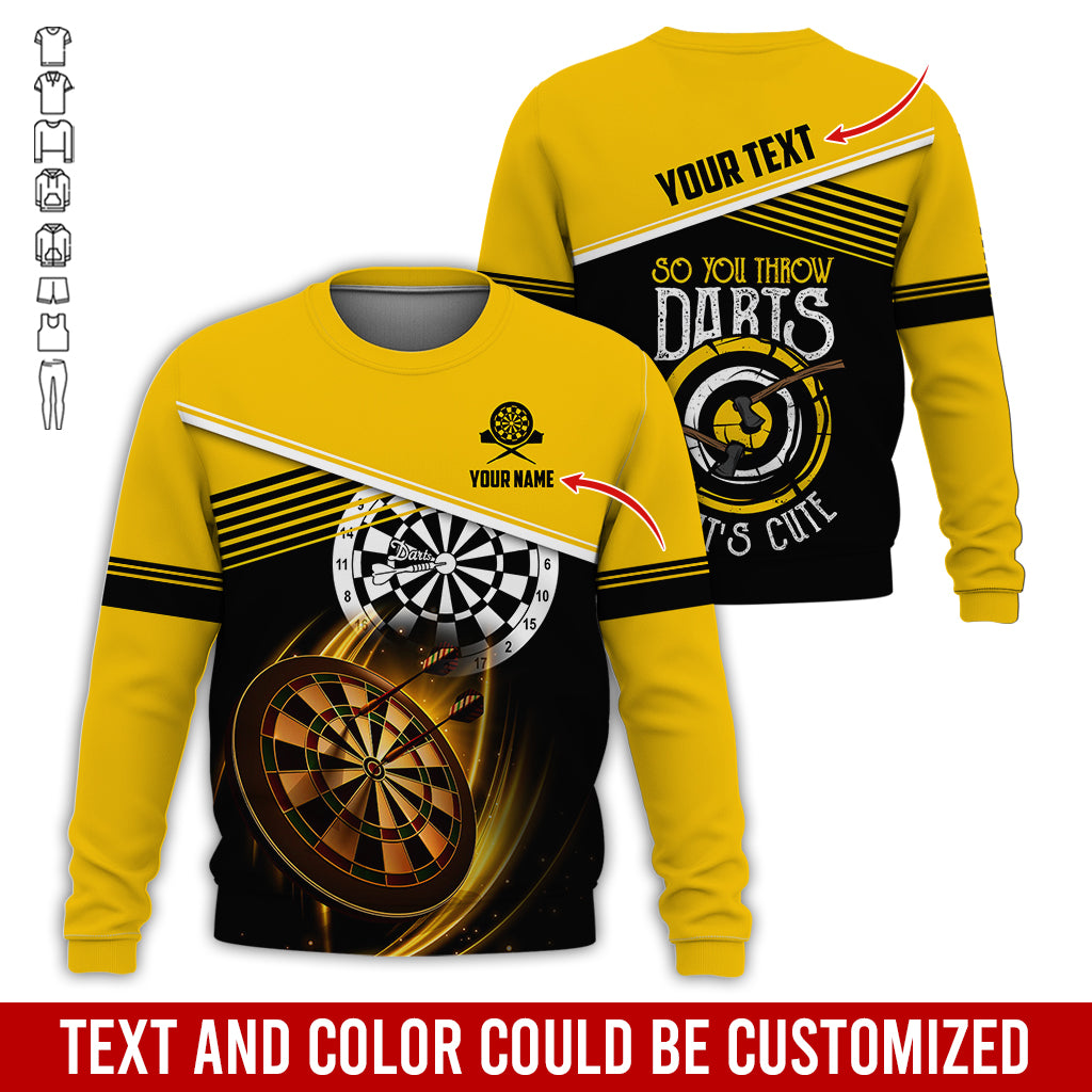 Customized Name & Text Darts Sweatshirt, Personalized So You Throw Darts Sweatshirt For Men & Women - Gift For Darts Lovers, Darts Players