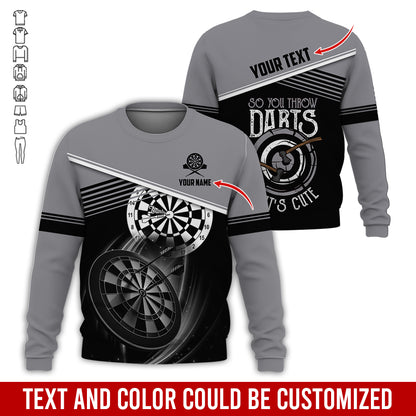Customized Name & Text Darts Sweatshirt, Personalized So You Throw Darts Sweatshirt For Men & Women - Gift For Darts Lovers, Darts Players