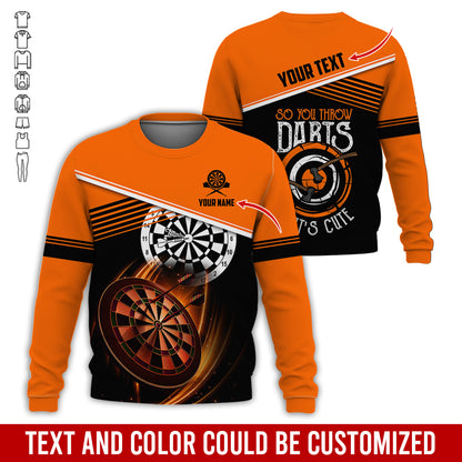 Customized Name & Text Darts Sweatshirt, Personalized So You Throw Darts Sweatshirt For Men & Women - Gift For Darts Lovers, Darts Players