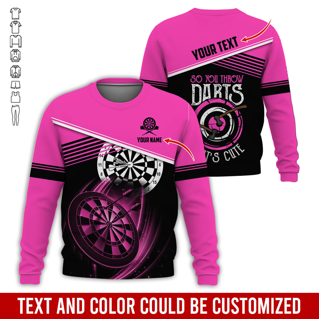 Customized Name & Text Darts Sweatshirt, Personalized So You Throw Darts Sweatshirt For Men & Women - Gift For Darts Lovers, Darts Players