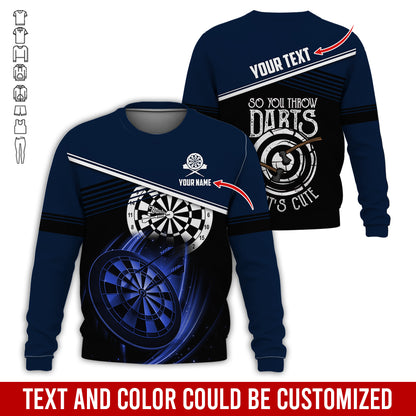 Customized Name & Text Darts Sweatshirt, Personalized So You Throw Darts Sweatshirt For Men & Women - Gift For Darts Lovers, Darts Players