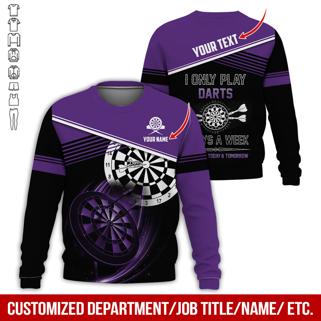 Personalized Name & Text Darts Sweatshirt, Customized I Only Play Darts Sweatshirt For Men & Women - Gift For Darts Lovers, Darts Players