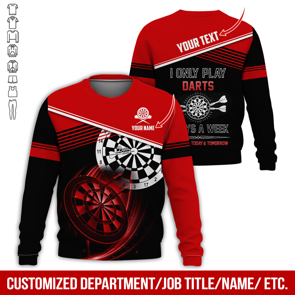Personalized Name & Text Darts Sweatshirt, Customized I Only Play Darts Sweatshirt For Men & Women - Gift For Darts Lovers, Darts Players