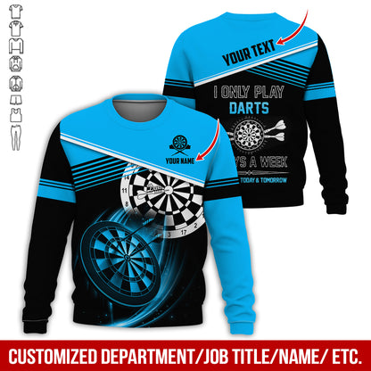 Personalized Name & Text Darts Sweatshirt, Customized I Only Play Darts Sweatshirt For Men & Women - Gift For Darts Lovers, Darts Players