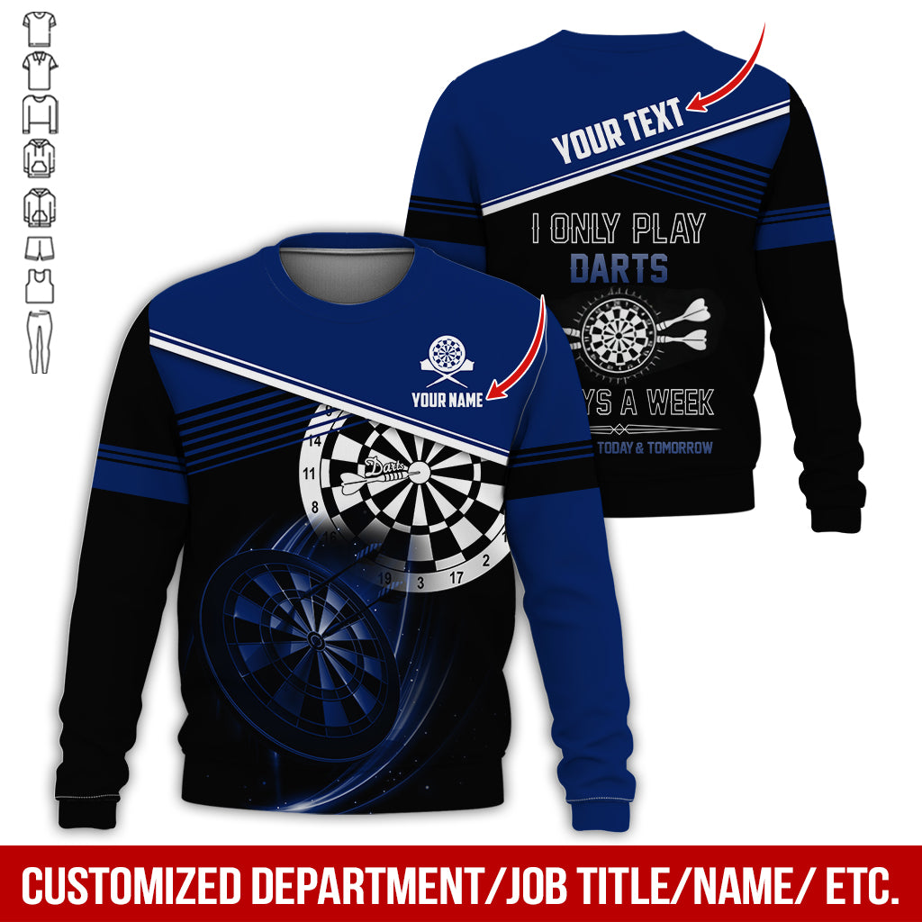 Personalized Name & Text Darts Sweatshirt, Customized I Only Play Darts Sweatshirt For Men & Women - Gift For Darts Lovers, Darts Players