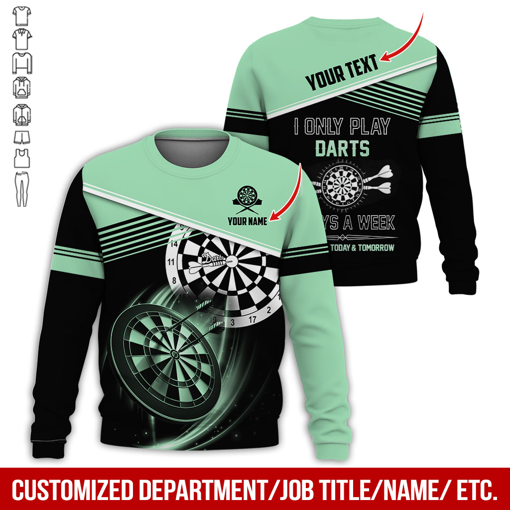 Personalized Name & Text Darts Sweatshirt, Customized I Only Play Darts Sweatshirt For Men & Women - Gift For Darts Lovers, Darts Players