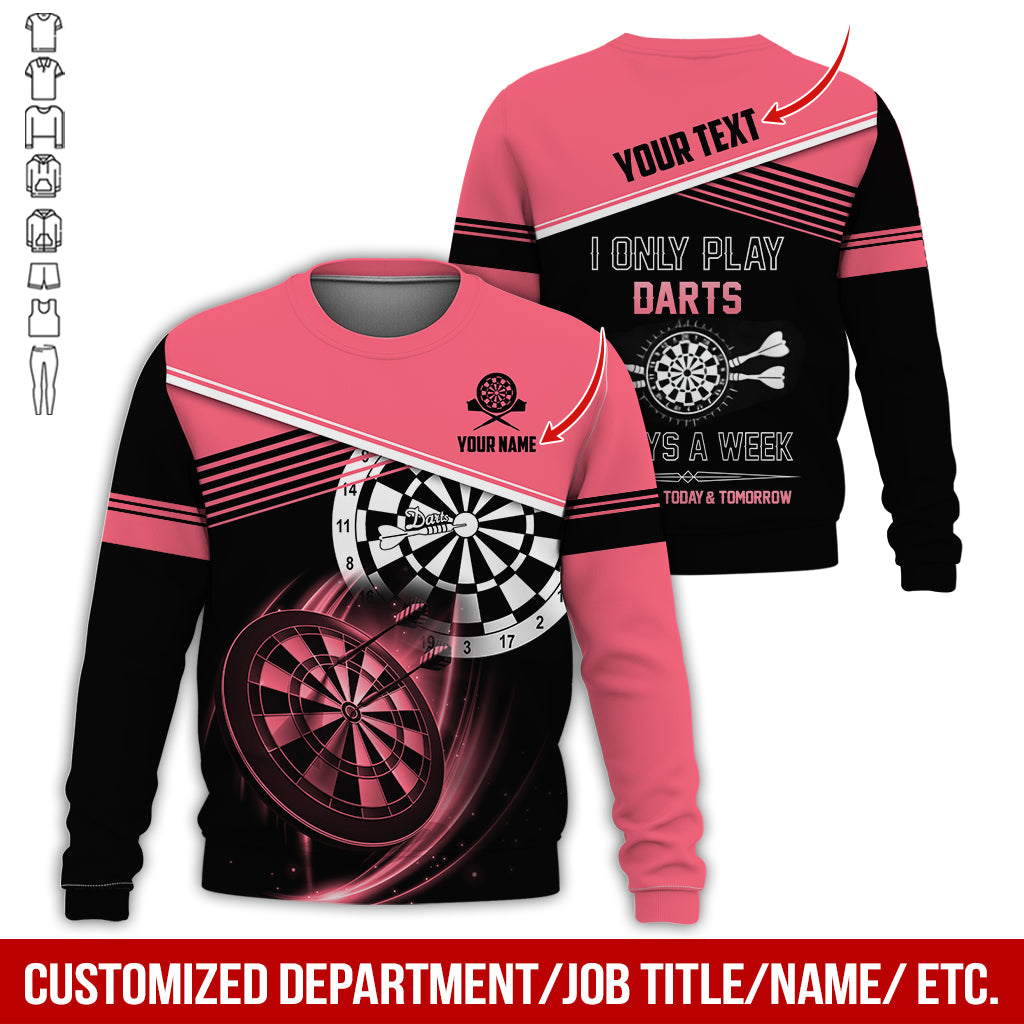 Personalized Name & Text Darts Sweatshirt, Customized I Only Play Darts Sweatshirt For Men & Women - Gift For Darts Lovers, Darts Players