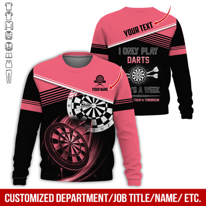 Personalized Name & Text Darts Sweatshirt, Customized I Only Play Darts Sweatshirt For Men & Women - Gift For Darts Lovers, Darts Players