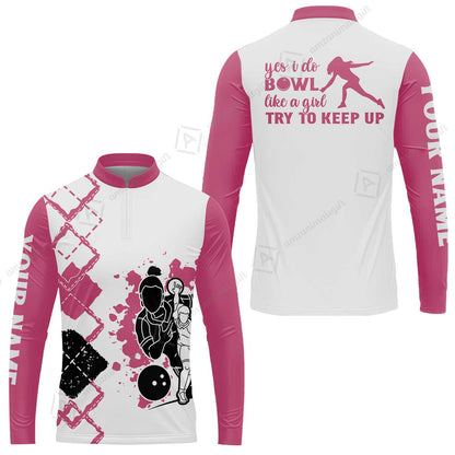 Bowling Women Polo Shirt Custom Name - Yes I Do Bowl Like A Girl Try To Keep Up  Personalized Bowling Polo Shirt - Gift For Friend, Family, Bowling Lovers
