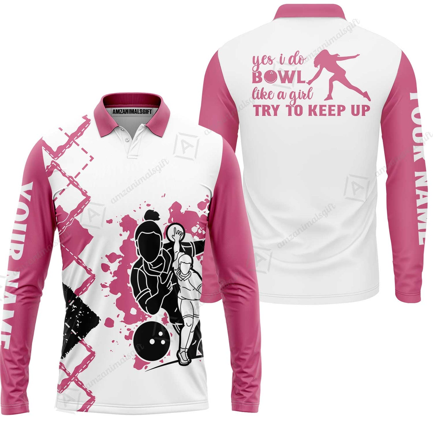 Bowling Women Polo Shirt Custom Name - Yes I Do Bowl Like A Girl Try To Keep Up  Personalized Bowling Polo Shirt - Gift For Friend, Family, Bowling Lovers