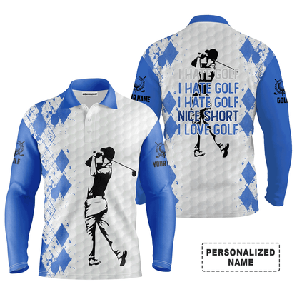 Custom Golf Long Sleeve Men Polo Shirt - Funny Custom Name Multicolor Apparel - I Hate Golf Nice Shot I Love Golf Gift For Men Golf Lover