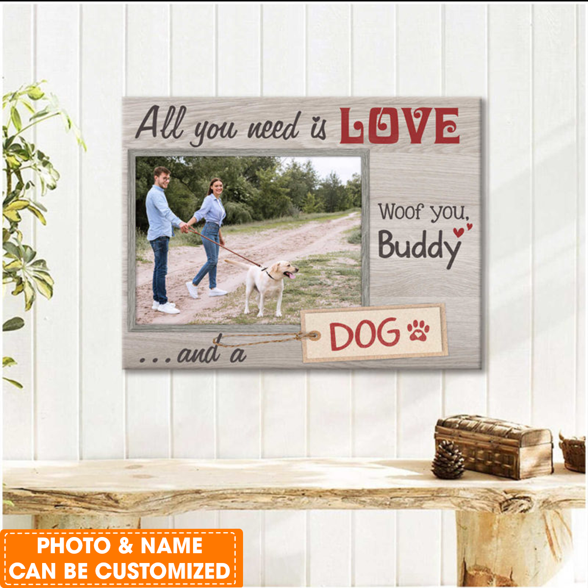 Personalized Dog Canvas, All You Need Is Love And A Dog Canvas, Perfect Gift For Dog Lovers, Friend, Family