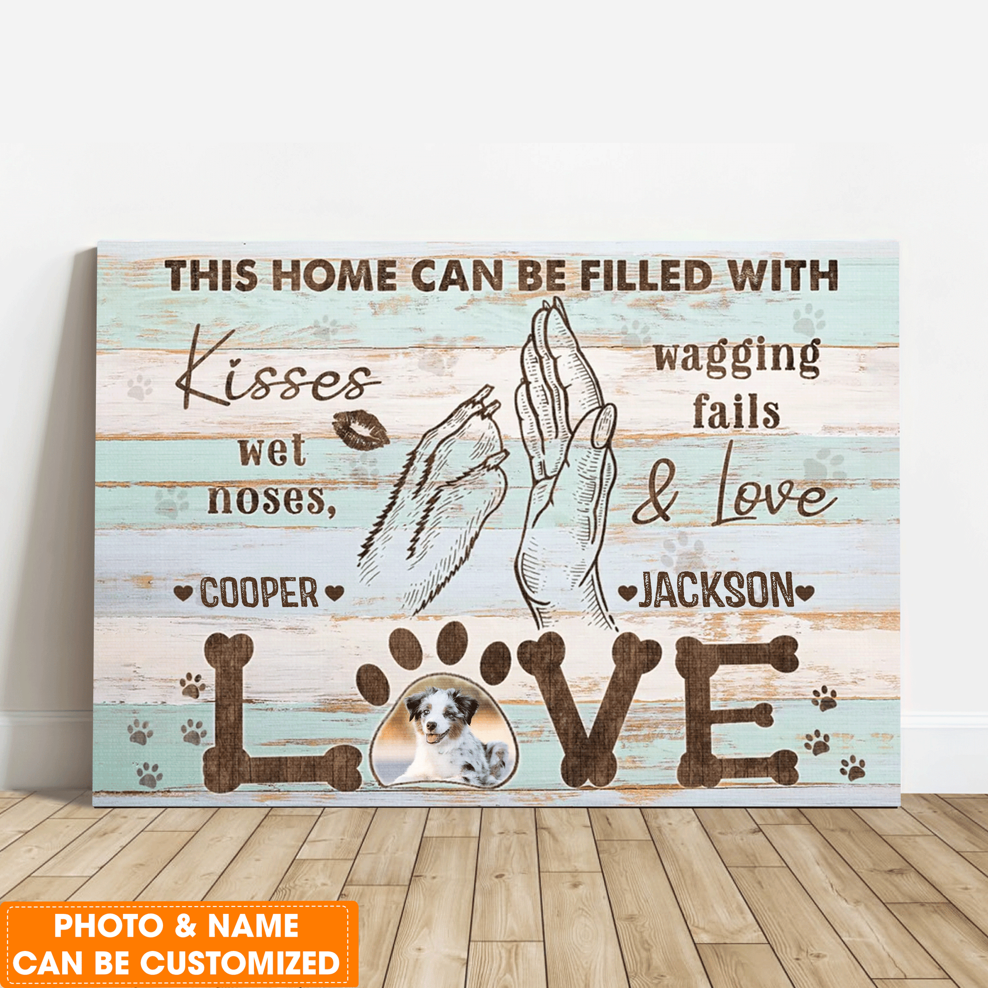 Personalized Dog Canvas, This Home Can Be Filled With Love Canvas, Perfect Gift For Dog Lovers, Friend, Family