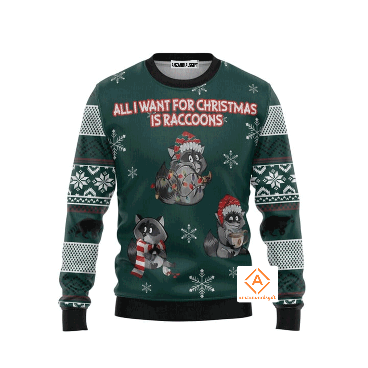 Raccoons Christmas Sweater All I Want For Christmas, Ugly Sweater For Men & Women, Perfect Outfit For Christmas New Year Autumn Winter