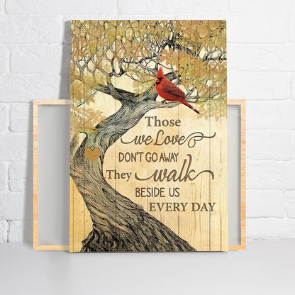 Memorial Premium Wrapped Portrait Canvas - Red Cardinal, Yellow Leaf, Wooden Heart, They Walk Beside Us Every Day - Gift For Members Family