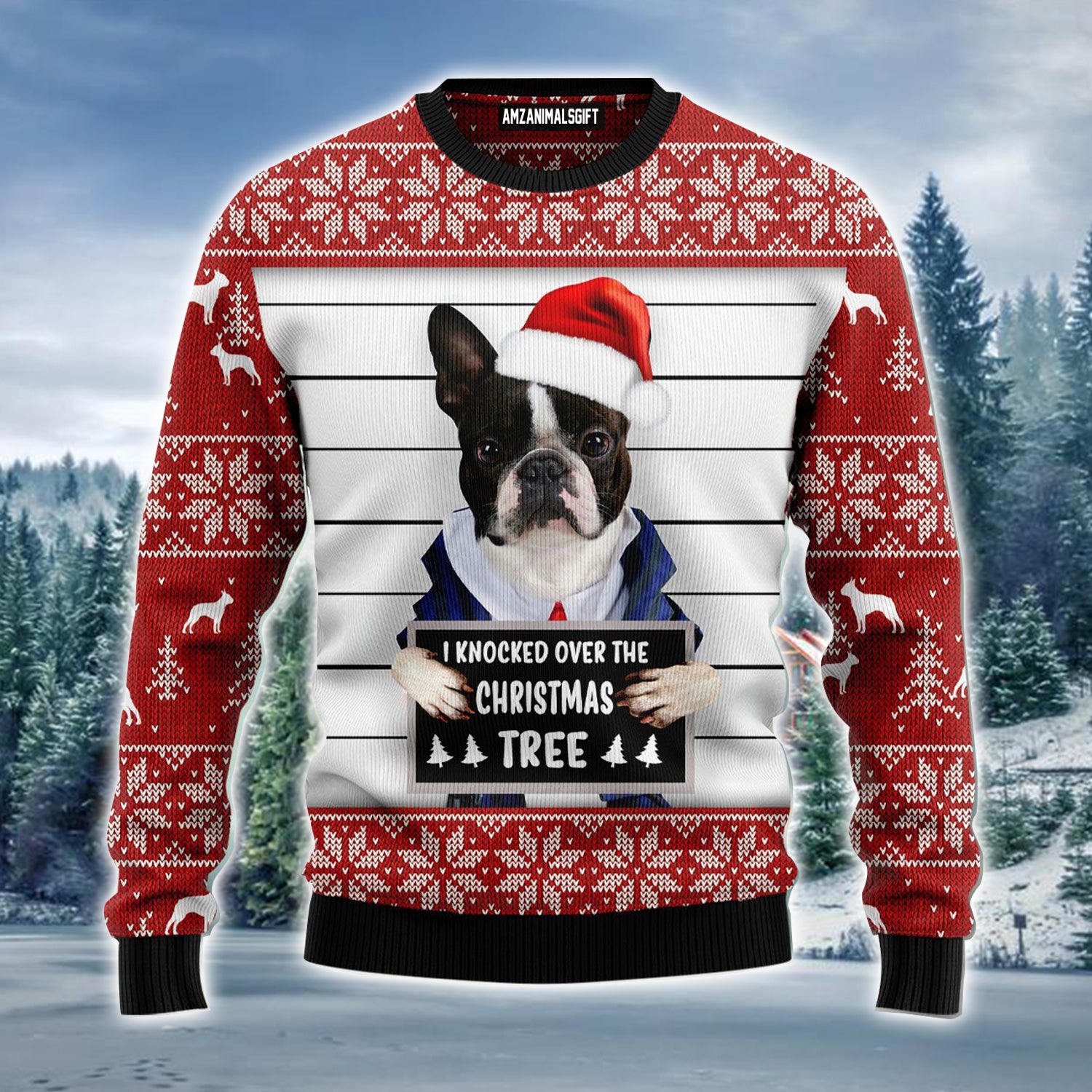 Boston Terrier Ugly Christmas Sweater, Boston Terrier I Knocked Over The Christmas Tree Ugly Sweater For Men & Women - Gift For Christmas, Dog Lovers