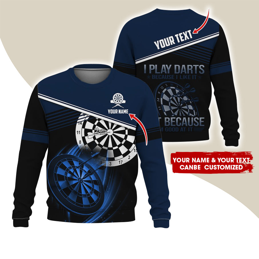 Customized Name & Text Darts Sweatshirt, Personalized I Play Darts Sweatshirt For Men & Women - Gift For Darts Lovers, Darts Players