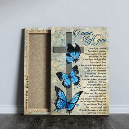 Memorial Premium Wrapped Portrait Canvas - Big Butterfly, Cross Symbol, I Never Left You - Heaven Gift For Members Family