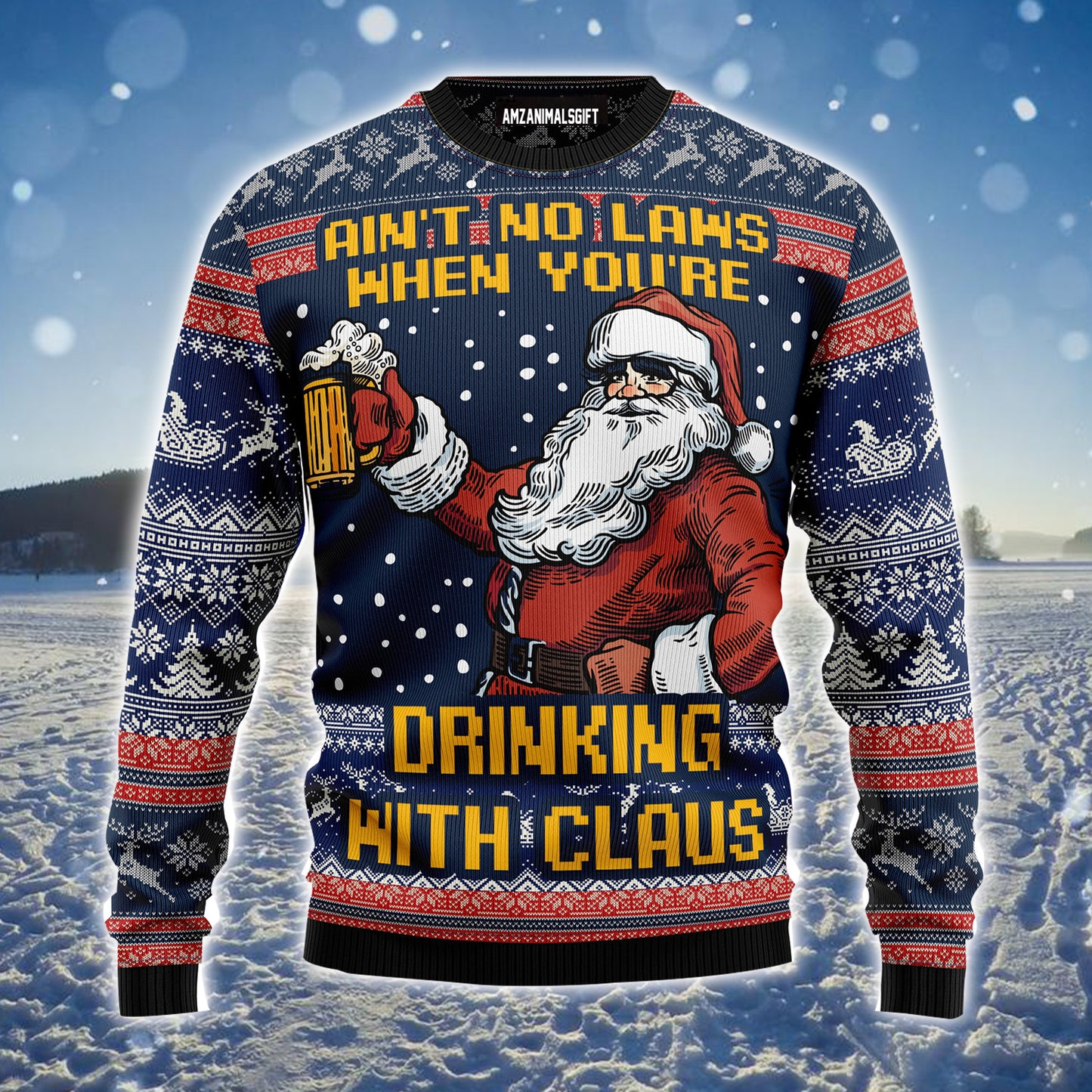 Santa Claus Ugly Christmas Sweater, Aint No Laws When You're Drinking With Claus Ugly Sweater For Men & Women - Perfect Gift For Christmas, Friends