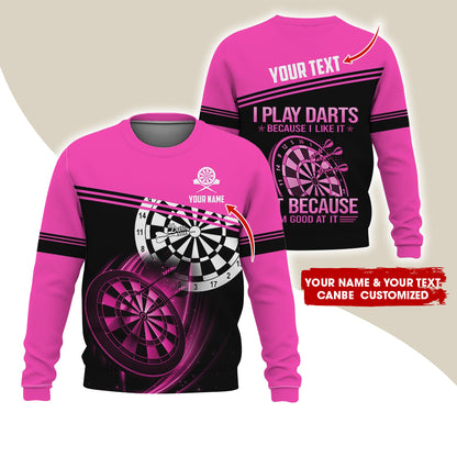 Customized Name & Text Darts Sweatshirt, Personalized I Play Darts Sweatshirt For Men & Women - Gift For Darts Lovers, Darts Players