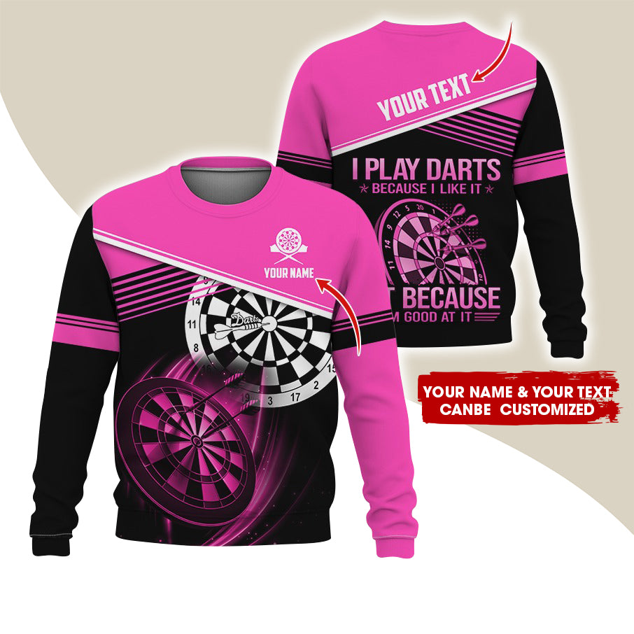 Customized Name & Text Darts Sweatshirt, Personalized I Play Darts Sweatshirt For Men & Women - Gift For Darts Lovers, Darts Players