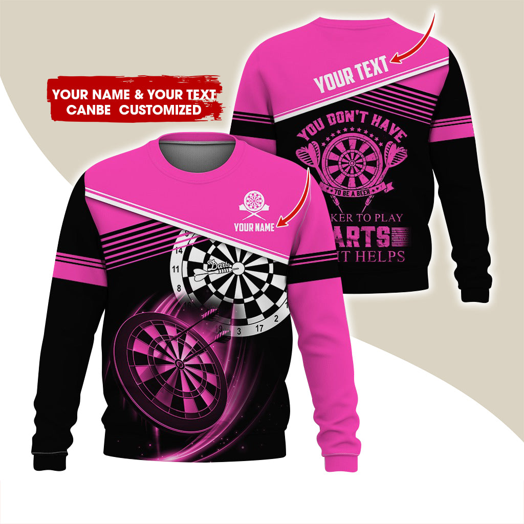 Personalized Name & Text Darts Sweatshirt, Customized You Don't Have Darts Sweatshirt For Men & Women - Gift For Darts Lovers, Darts Players
