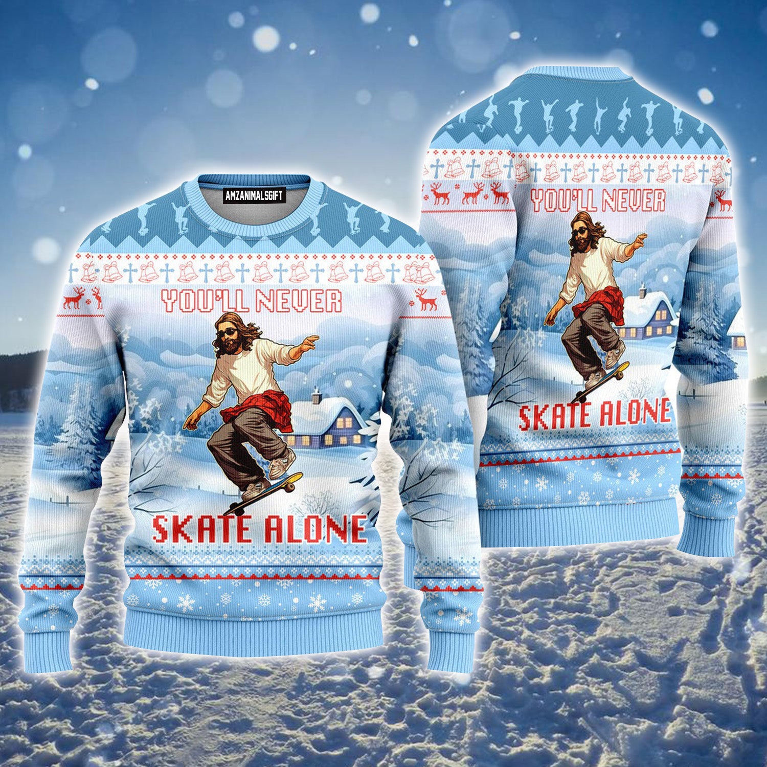 Jesus Skateboarding You'll Never Skate Alone Ugly Christmas Sweater For Men & Women, Perfect Outfit For Christmas New Year Autumn Winter