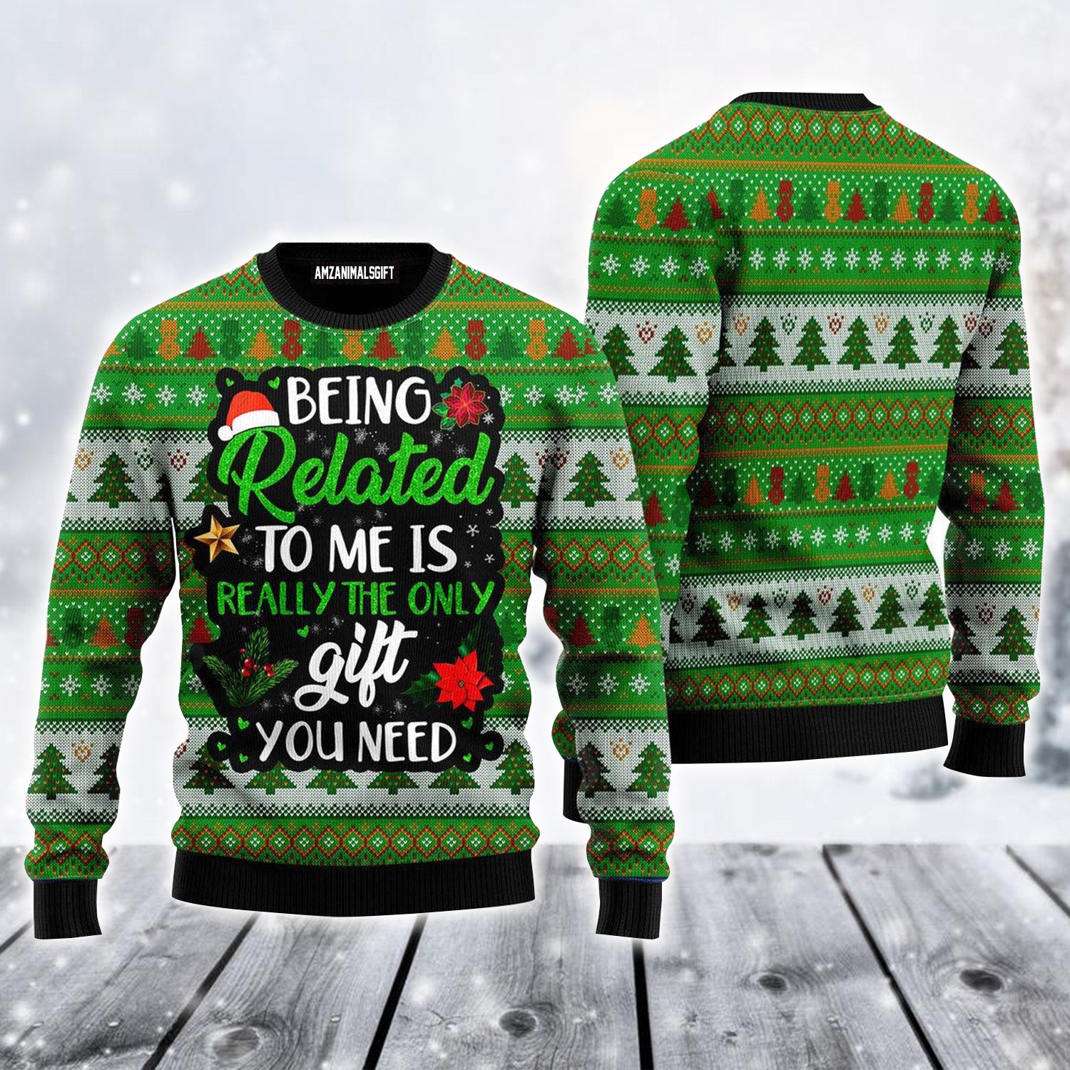 Christmas The Only Gift You Need Ugly Sweater For Men & Women, Perfect Outfit For Christmas New Year Autumn Winter