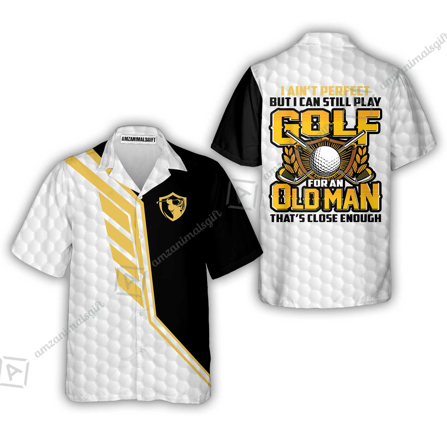 Golf Hawaiian Shirt - I Ain't Perfect But I Can Still Play Golf Hawaiian Shirt,  Black And White Golfing Shirt