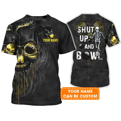 Bowling Custom Name T Shirt, Shut Up And Bowl Golden Skull Personalized T-Shirt For Men, Perfect Gift For Bowling Lovers, Bowlers, Team, Friend