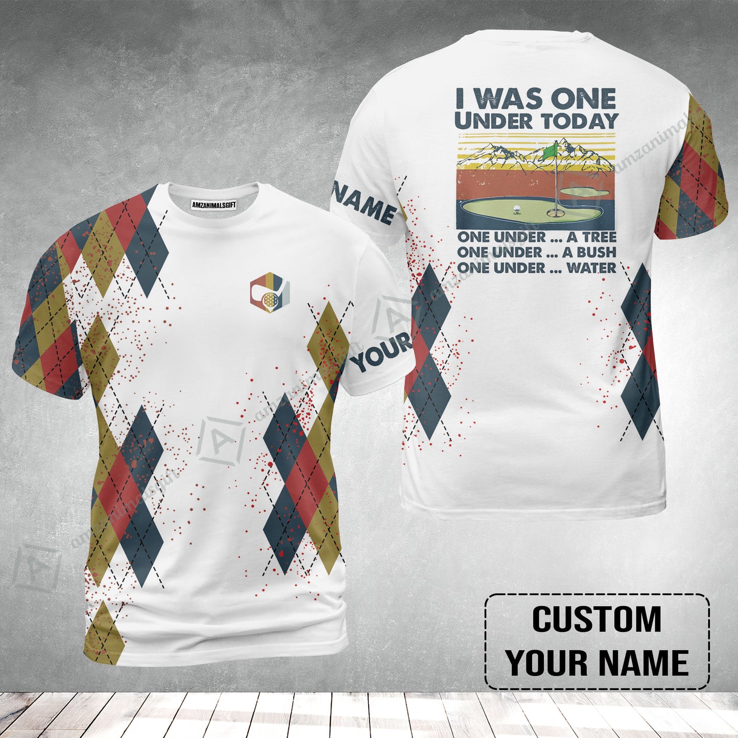 Golf T-Shirt Custom Name - I Was One Under Today One Under A Tree Bush and Water