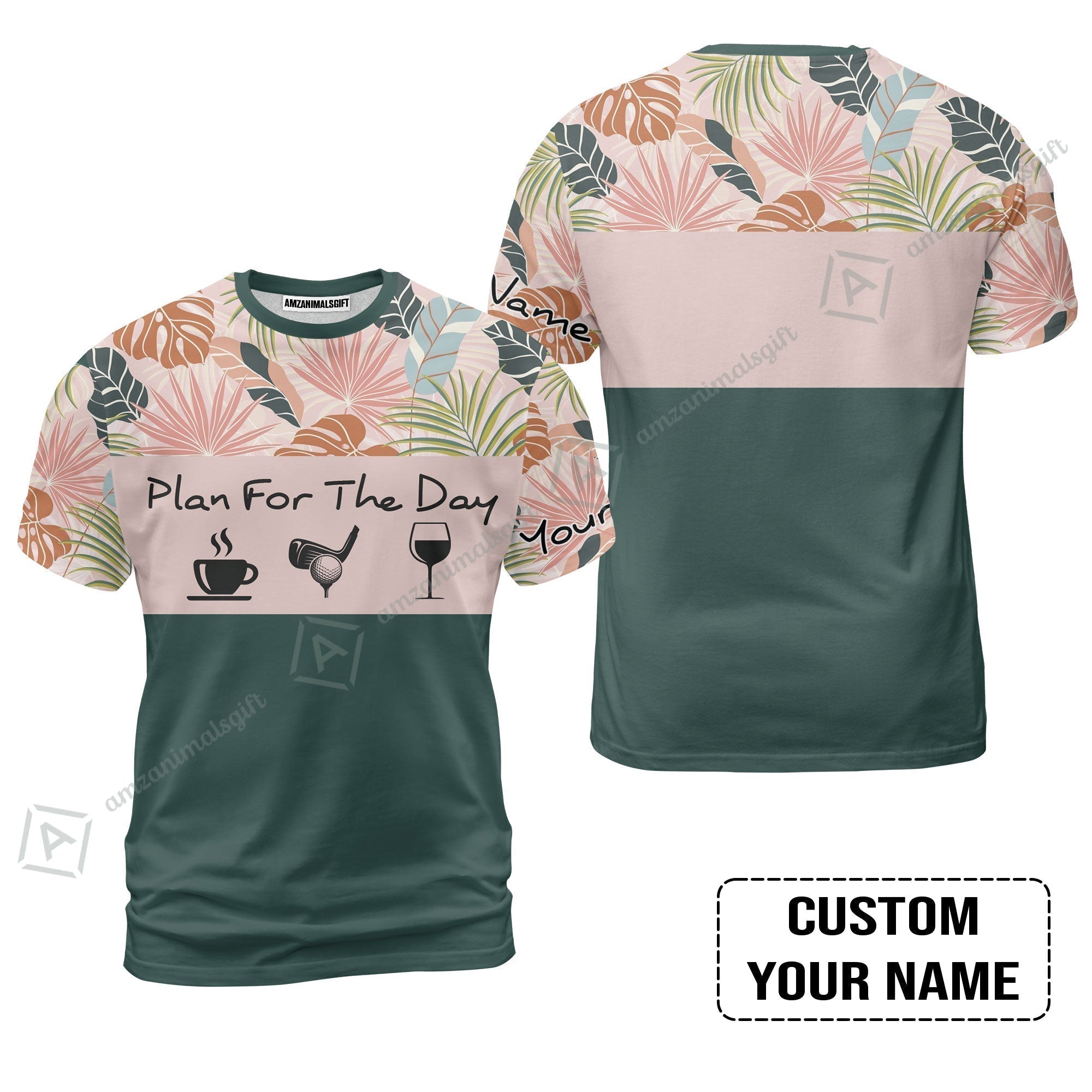 Golf T-Shirt - Custom Name Tropical Leaves Floral Apparel - Plan For The Day Coffee Golf Wine
