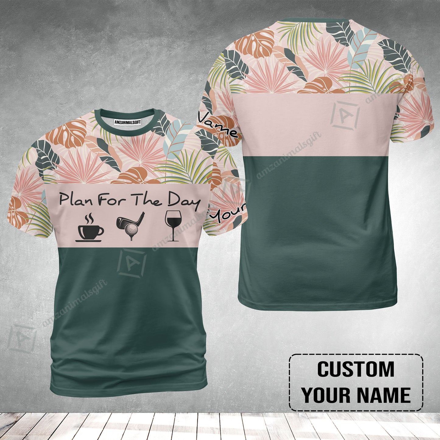 Golf T-Shirt - Custom Name Tropical Leaves Floral Apparel - Plan For The Day Coffee Golf Wine