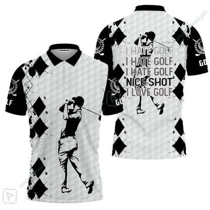 Golf T-Shirt - I Hate Golf Nice Shot I Love Golf T-Shirt