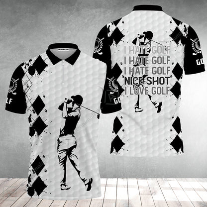 Golf Zip Polo Shirt -  I Hate Golf Nice Shot I Love Golf Zip Polo Shirt