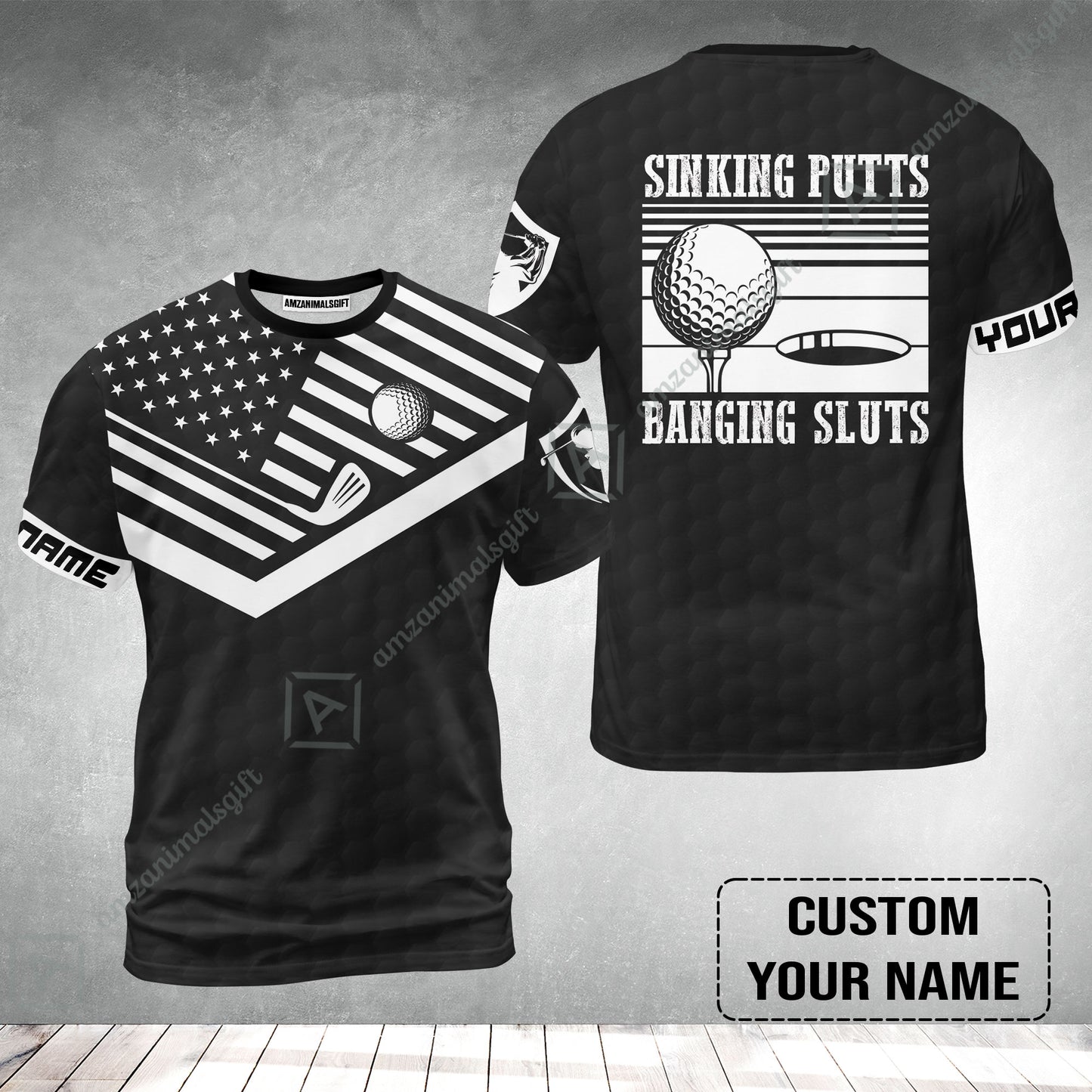 Golf Custom Name T-Shirt - Sinking Putts Banging Sluts Custom Name, Personalized Black Golf Pattern T-Shirt