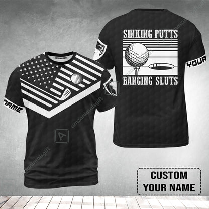 Golf Custom Name T-Shirt - Sinking Putts Banging Sluts Custom Name, Personalized Black Golf Pattern T-Shirt