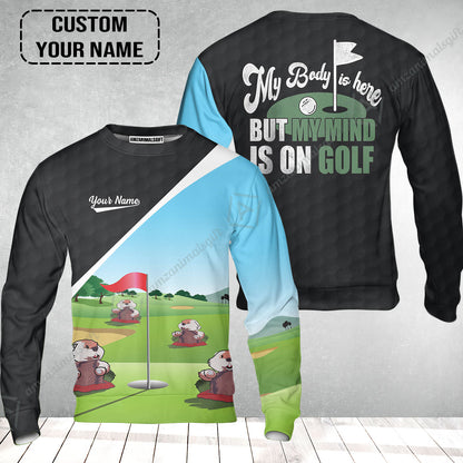 Golf Sweatshirt - Gopher My Mind Is On Golf Custom Sweatshirt