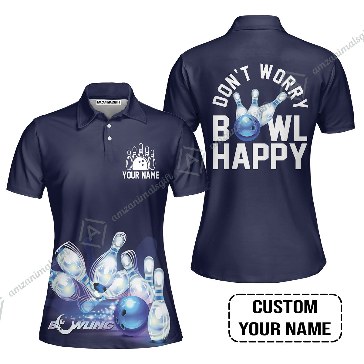 Bowling Custom Name Women Polo Shirt - Don't Worry Bowl Happy Personalized Women Polo Shirt - Gift For Friend, Family, Bowling Lovers
