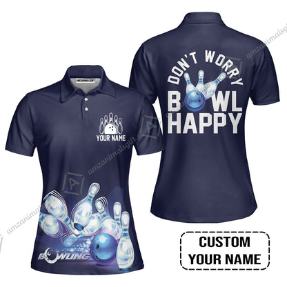 Bowling Jersey Custom Name - Don't Worry Bowl Happy Personalized Bowling Jersey - Gift For Friend, Family, Bowling Lovers