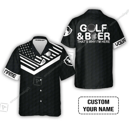 Golf T-Shirt - Personalized American Flag Golf T-Shirt, Golf And Beer That's Why I'm Here Custom Shirt