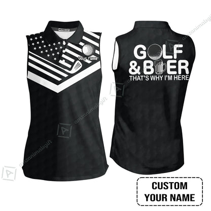 Golf Hawaiian Shirt - Personalized American Flag Golf Hawaiian Shirt, Golf And Beer That's Why I'm Here Custom Shirt