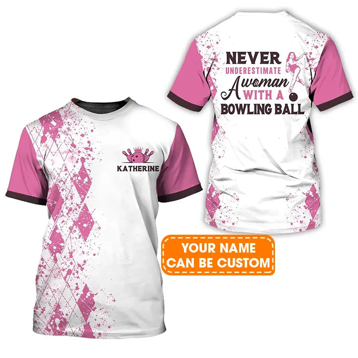 Bowling Custom Name T Shirt, Never Underestimate a Woman with a Bowling Ball, Pink Bowling Personalized T-Shirt For Men, Gift For Bowlers, Team