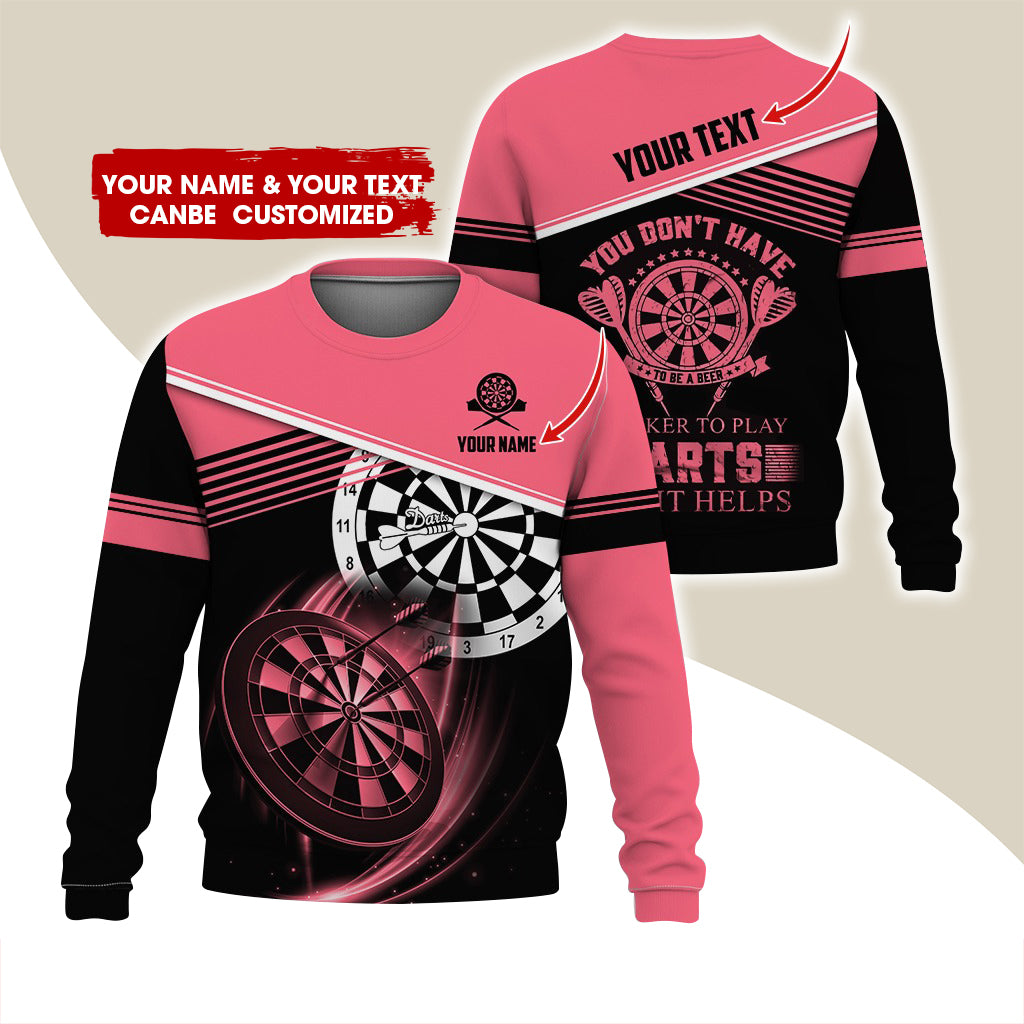 Personalized Name & Text Darts Sweatshirt, Customized You Don't Have Darts Sweatshirt For Men & Women - Gift For Darts Lovers, Darts Players