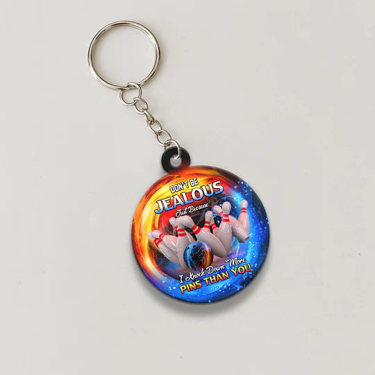 Don't Be Jealous I Knock Down More Pins Bowling Acrylic Keychain - Christmas Gift For Bowling Lovers, Bowling Team Players