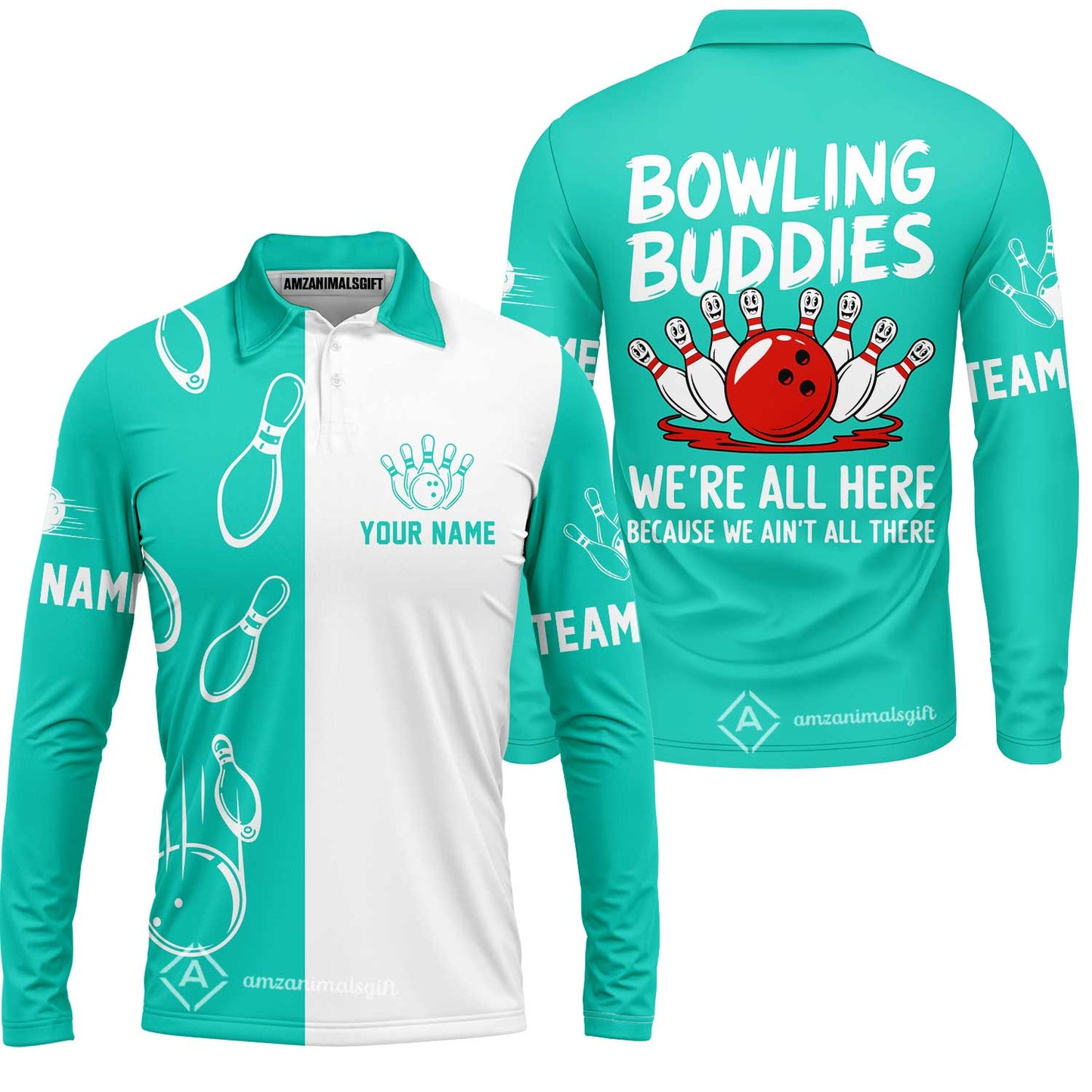 Customized Bowling Team Long Sleeve Polo Shirt, Bowling Buddies We're All Here Because We Ain't All There Personalized Name Long Sleeve Polo Shirt For Bowlers