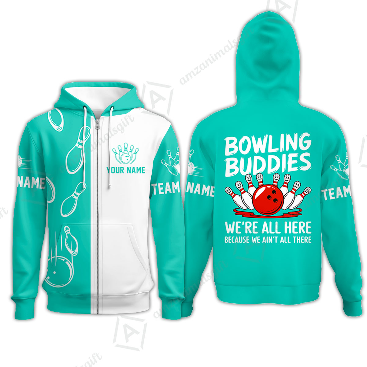 Customized Bowling Team Zip Hoodie, Bowling Buddies We're All Here Because We Ain't All There Personalized Name Zip Hoodie For Bowlers
