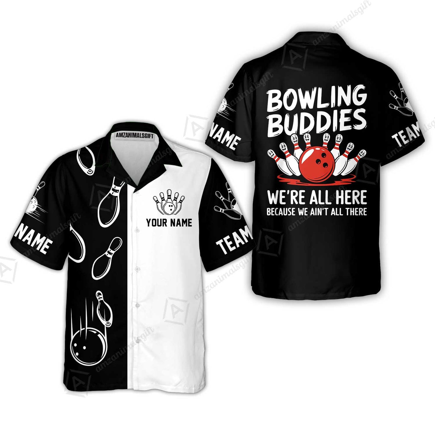 Customized Bowling Team Hawaiian Shirt, Bowling Buddies We're All Here Because We Ain't All There Personalized Name Shirt For Bowlers