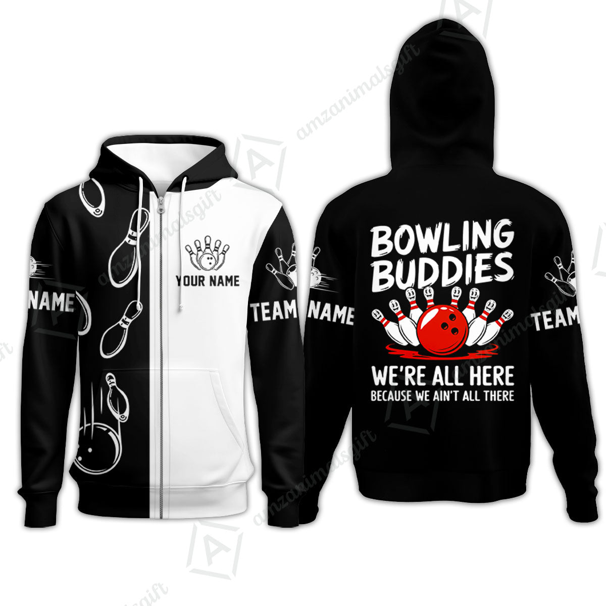 Customized Bowling Team Zip Hoodie, Bowling Buddies We're All Here Because We Ain't All There Personalized Name Zip Hoodie For Bowlers